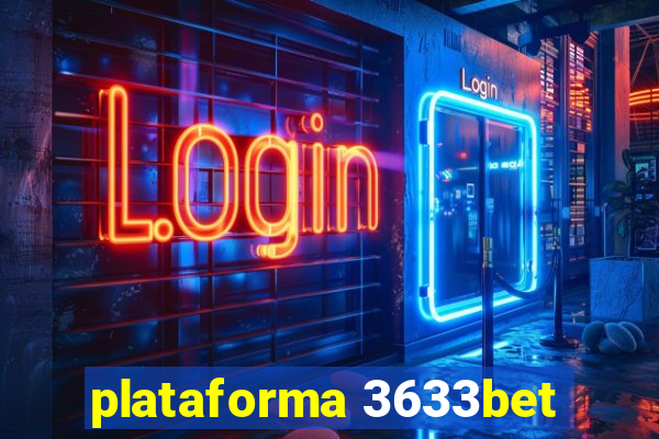 plataforma 3633bet